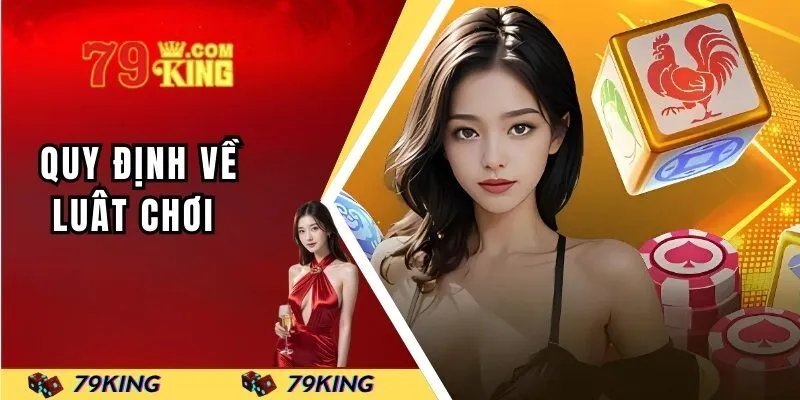Quy định chi tiết nhất về luật chơi tại nhà cái hàng đầu