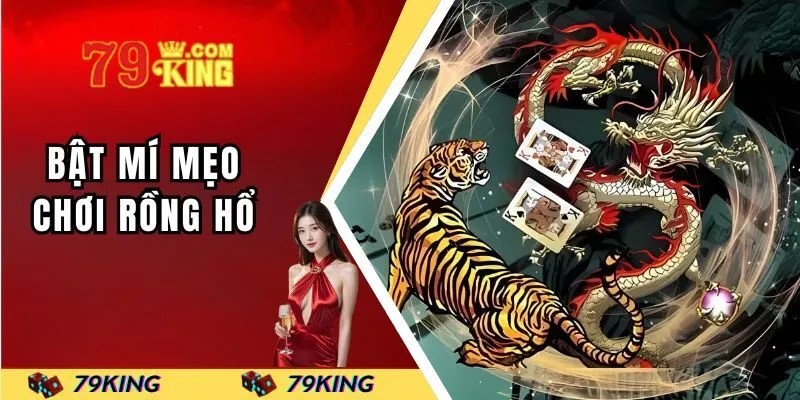 Bật mí mẹo chơi rồng hổ