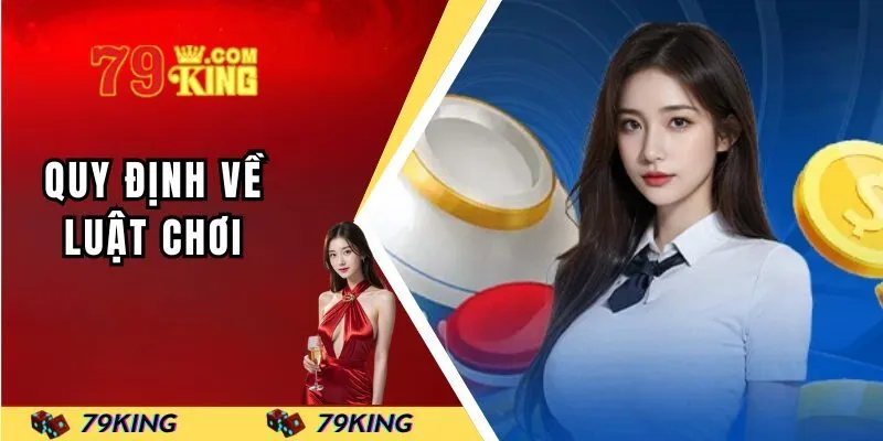 Quy định chi tiết về luật chơi của game